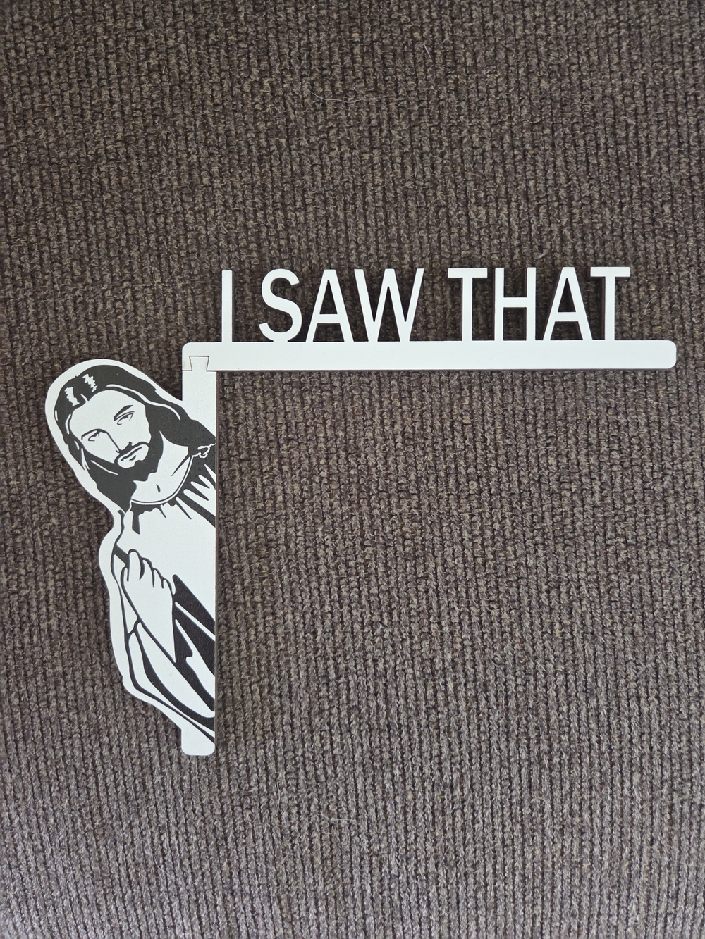 White "I Saw That" Wall Sign - Religious Decorative Accent